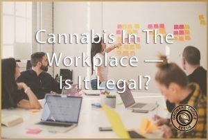 cannabis in the workplace
