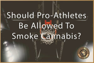 should pro athletes be allowed to smoke cannabis