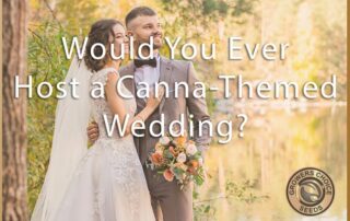 would you have host a cannabis themed wedding